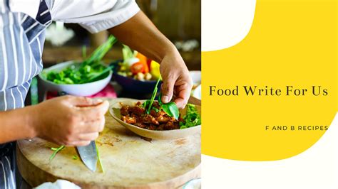  You can include 3 to 4 images in the post or videos. . Write for us food recipes